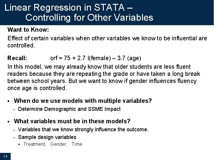 Linear Regression in STATA – Controlling for Other Variables Want to Know: Effect of