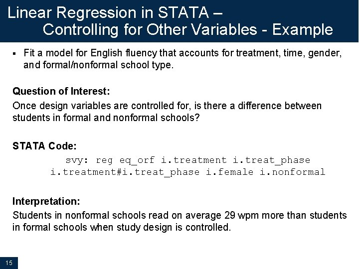 Linear Regression in STATA – Controlling for Other Variables - Example § Fit a