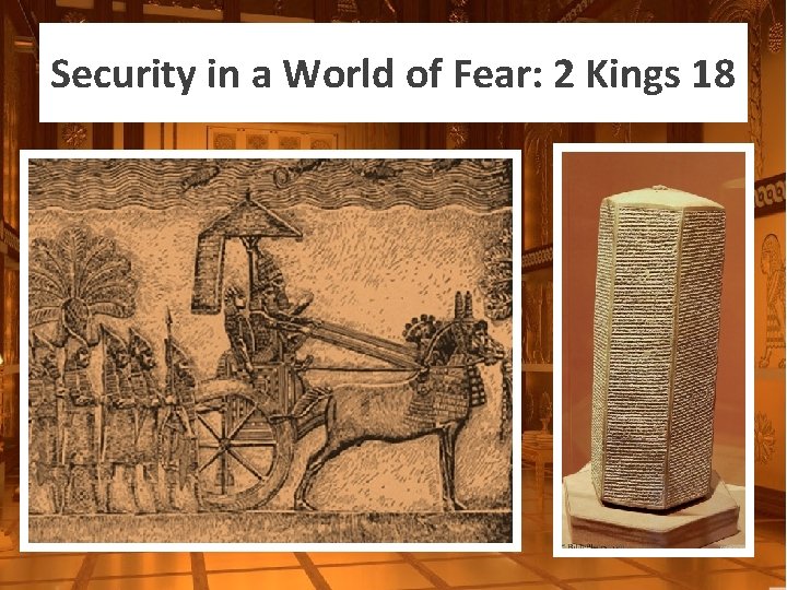 Security in a World of Fear: 2 Kings 18 