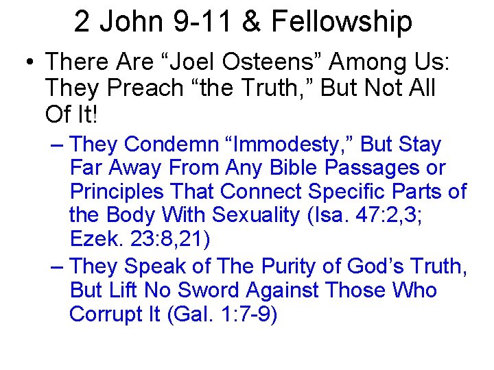 2 John 9 -11 & Fellowship • There Are “Joel Osteens” Among Us: They