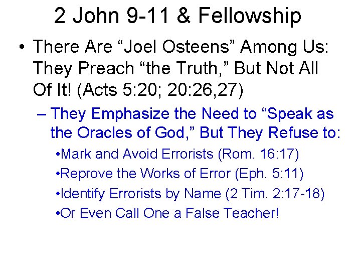 2 John 9 -11 & Fellowship • There Are “Joel Osteens” Among Us: They