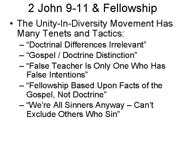 2 John 9 -11 & Fellowship • The Unity-In-Diversity Movement Has Many Tenets and