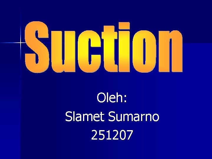 Oleh: Slamet Sumarno 251207 