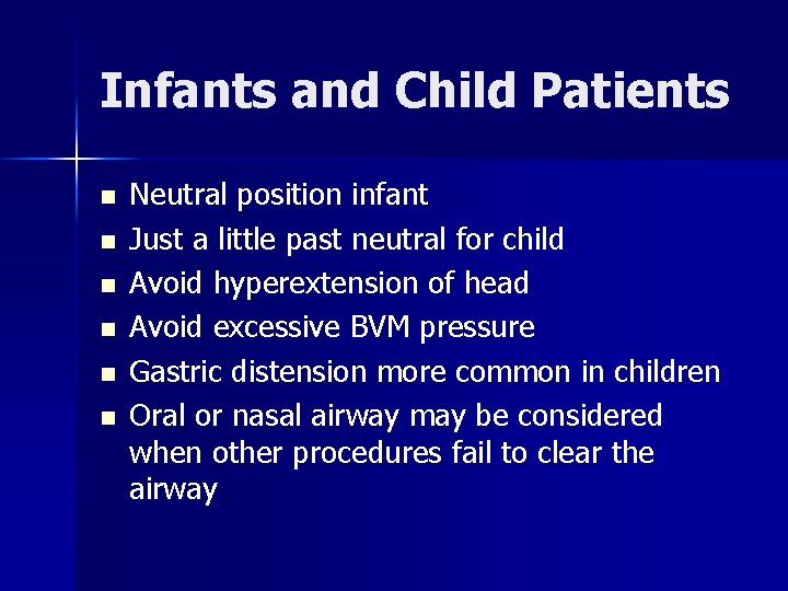 Infants and Child Patients n n n Neutral position infant Just a little past