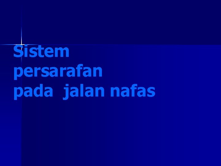 Sistem persarafan pada jalan nafas 