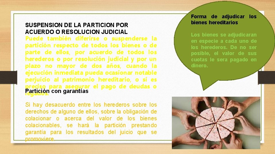 SUSPENSION DE LA PARTICION POR ACUERDO O RESOLUCION JUDICIAL Puede también diferirse o suspenderse SUSPENSION DE LA PARTICION POR ACUERDO O RESOLUCION JUDICIAL Puede también diferirse o suspenderse