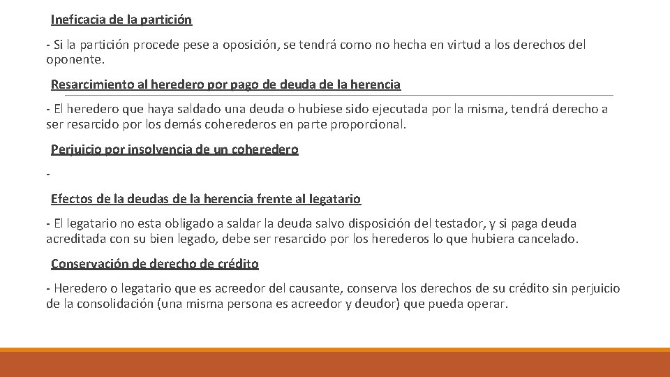 Ineficacia de la partición - Si la partición procede pese a oposición, se tendrá Ineficacia de la partición - Si la partición procede pese a oposición, se tendrá