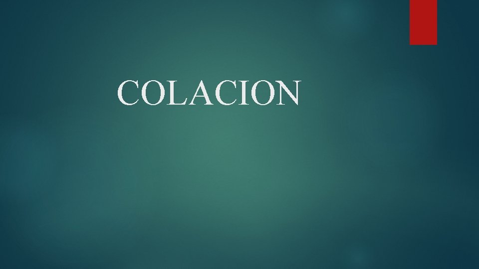 COLACION COLACION