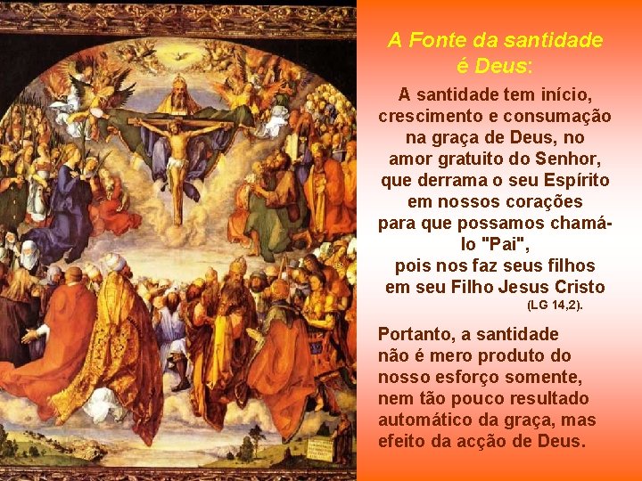 A Fonte da santidade é Deus: A santidade tem início, crescimento e consumação na