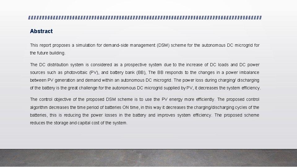 Abstract This report proposes a simulation for demand-side management (DSM) scheme for the autonomous