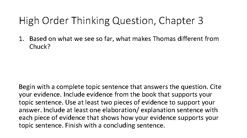 High Order Thinking Question, Chapter 3 1. Based on what we see so far,