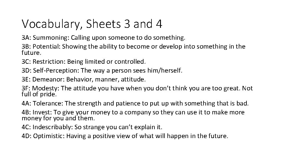Vocabulary, Sheets 3 and 4 3 A: Summoning: Calling upon someone to do something.