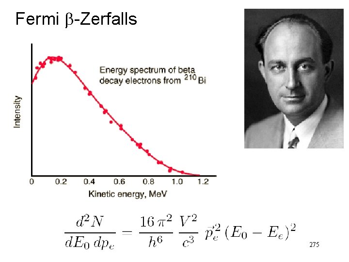 Fermi b-Zerfalls 275 
