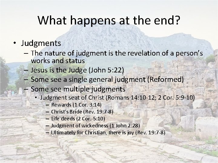 What happens at the end? • Judgments – The nature of judgment is the