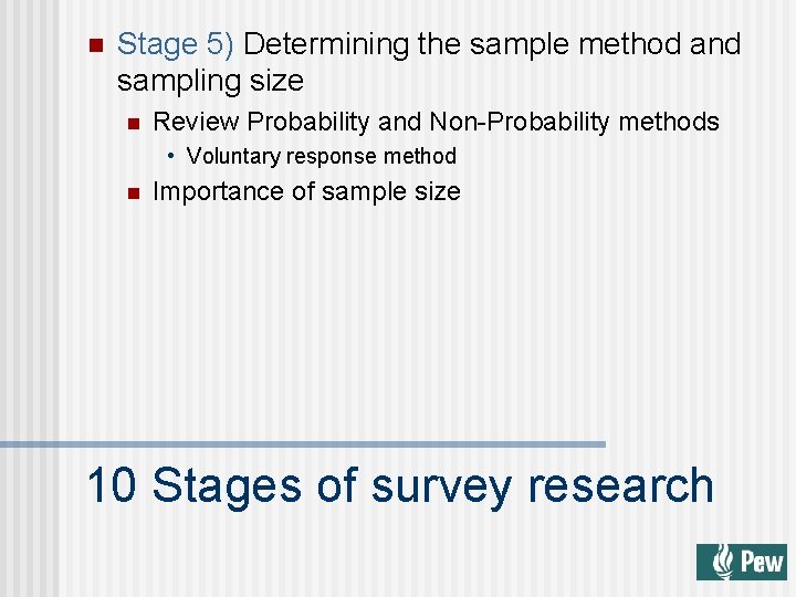 n Stage 5) Determining the sample method and sampling size n Review Probability and