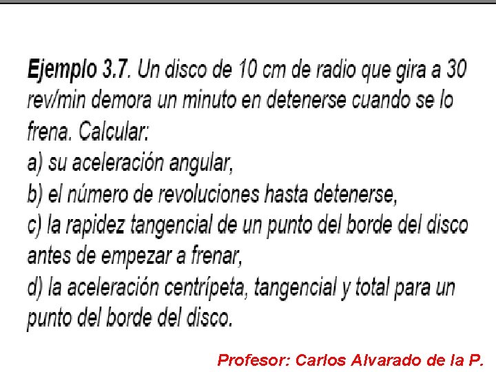 Profesor: Carlos Alvarado de la P. 