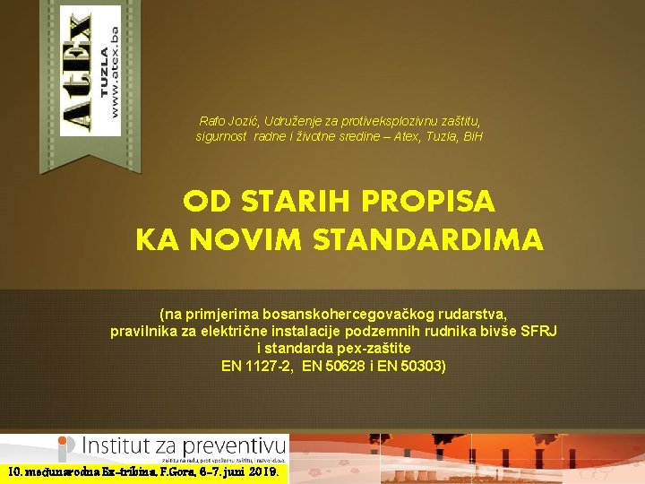 Rafo Jozić, Udruženje za protiveksplozivnu zaštitu, sigurnost radne i životne sredine – Atex, Tuzla,