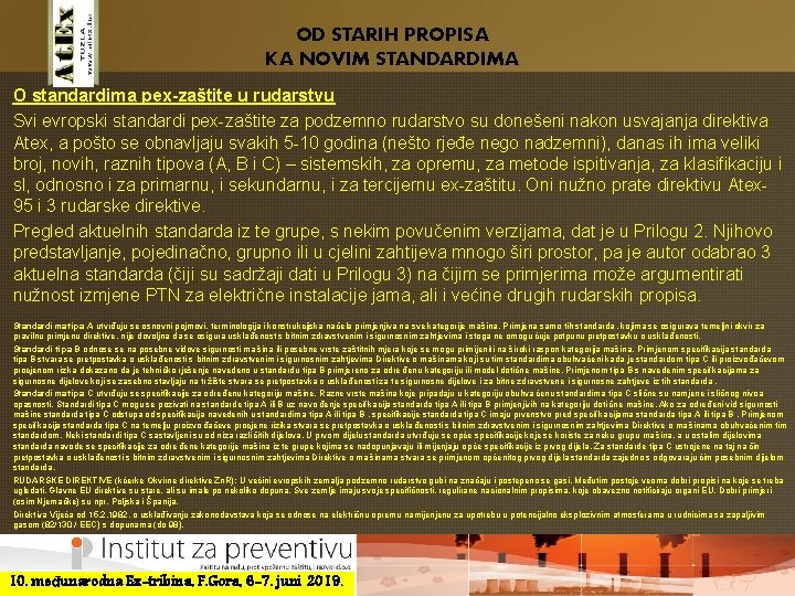 OD STARIH PROPISA KA NOVIM STANDARDIMA O standardima pex-zaštite u rudarstvu Svi evropski standardi