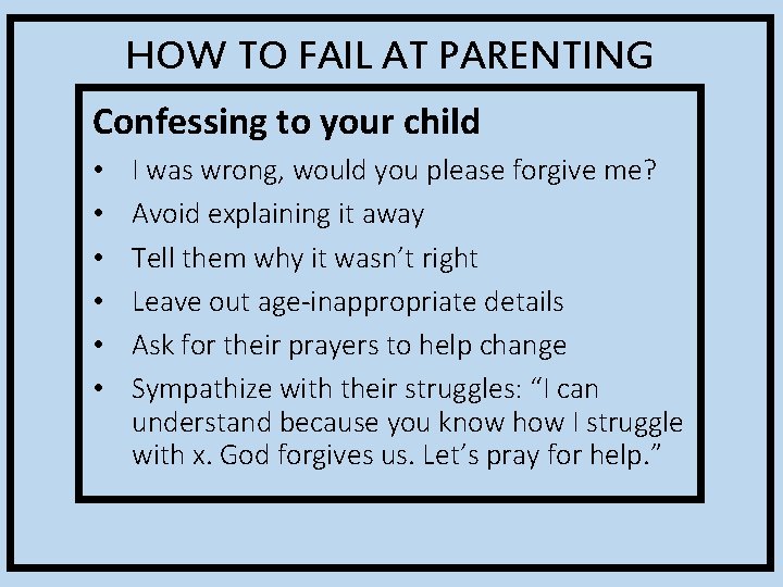 HOW TO FAIL AT PARENTING Confessing to your child • • • I was
