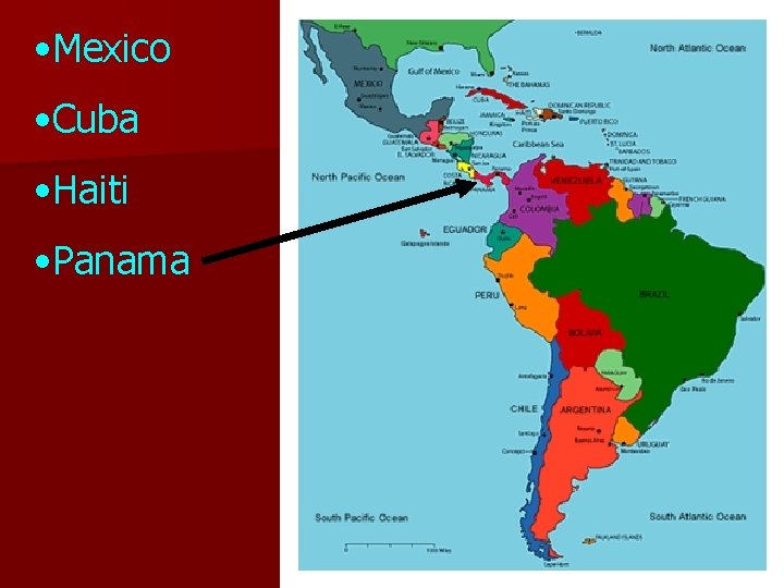  • Mexico • Cuba • Haiti • Panama 