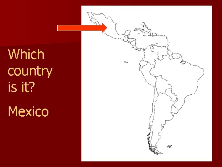 Which country is it? Mexico 