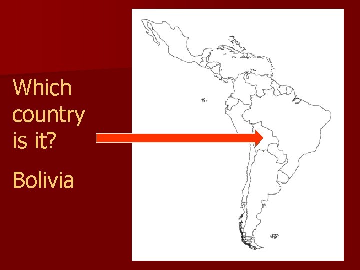 Which country is it? Bolivia 