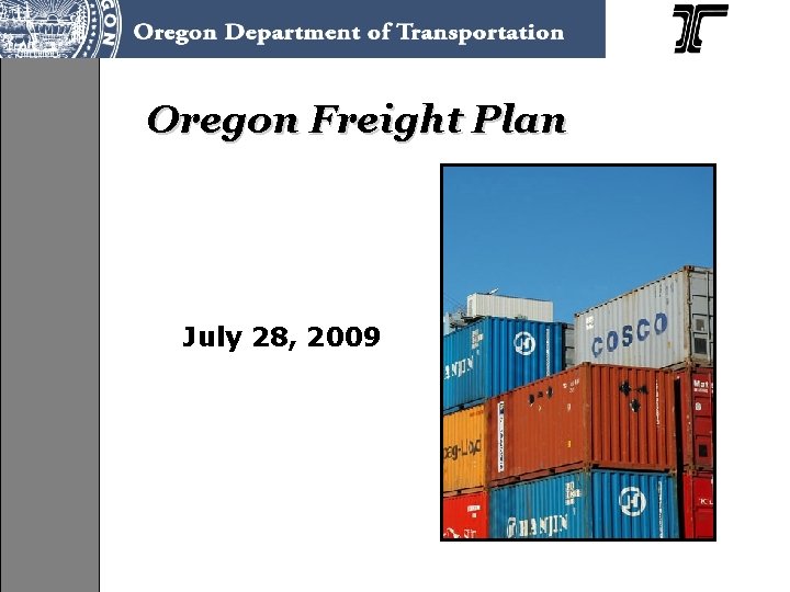 Oregon Freight Plan July 28, 2009 