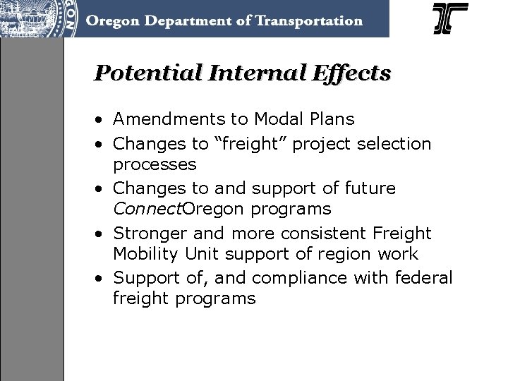 Potential Internal Effects • Amendments to Modal Plans • Changes to “freight” project selection