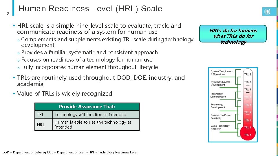 2 Human Readiness Level (HRL) Scale • HRL scale is a simple nine-level scale