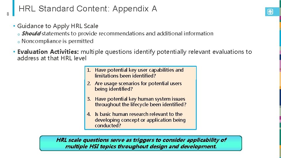 8 HRL Standard Content: Appendix A • Guidance to Apply HRL Scale o Should
