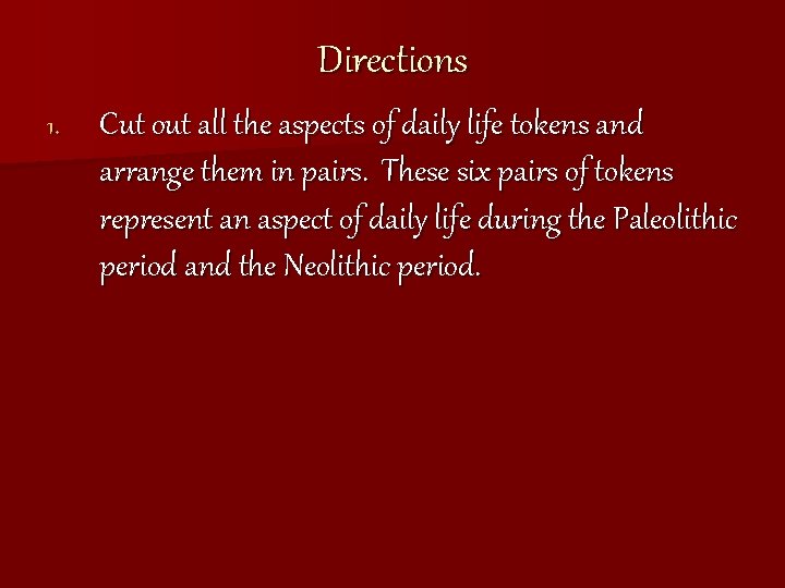 Directions 1. Cut out all the aspects of daily life tokens and arrange them