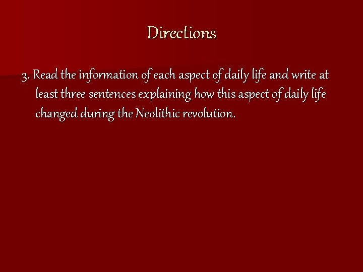 Directions 3. Read the information of each aspect of daily life and write at