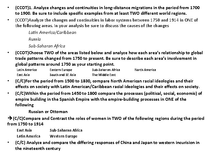  • • • (CCOT)1. Analyze changes and continuities in long-distance migrations in the