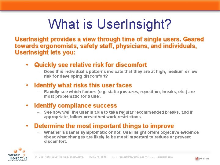 What is User. Insight? User. Insight provides a view through time of single users.