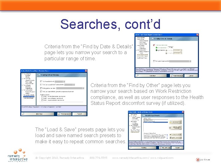 Searches, cont’d Criteria from the “Find by Date & Details” page lets you narrow
