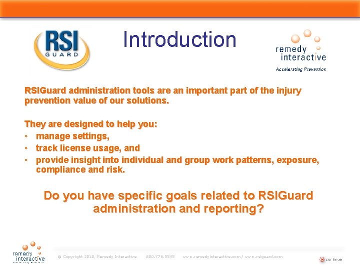 Introduction RSIGuard administration tools are an important part of the injury prevention value of