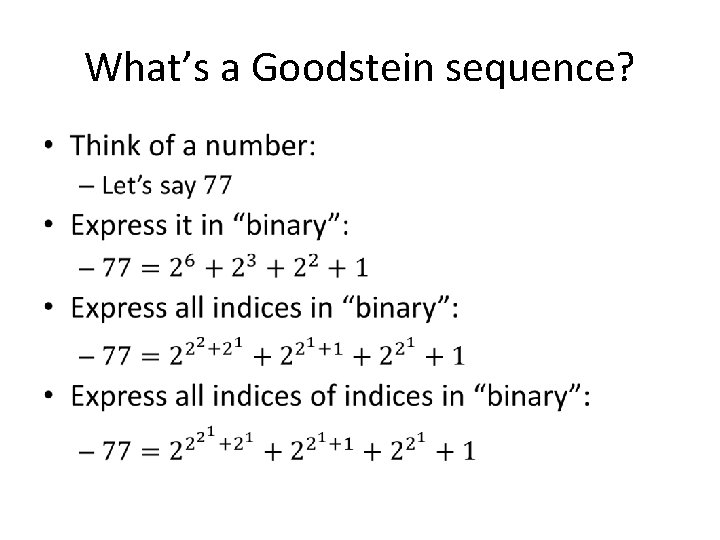 What’s a Goodstein sequence? • 