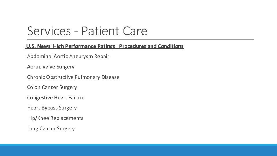 Services - Patient Care U. S. News' High Performance Ratings: Procedures and Conditions Abdominal