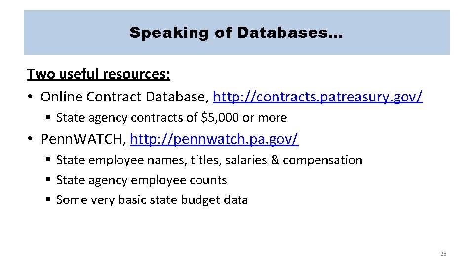 Speaking of Databases… Two useful resources: • Online Contract Database, http: //contracts. patreasury. gov/