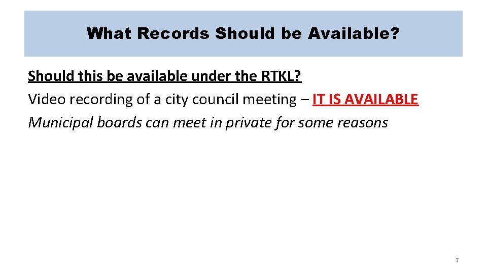 What Records Should be Available? Should this be available under the RTKL? Video recording