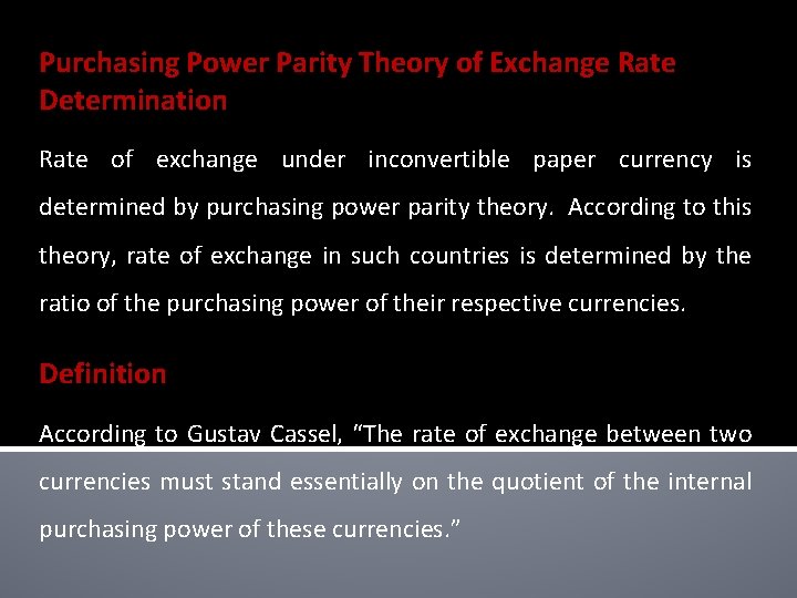 Purchasing Power Parity Theory of Exchange Rate Determination Rate of exchange under inconvertible paper