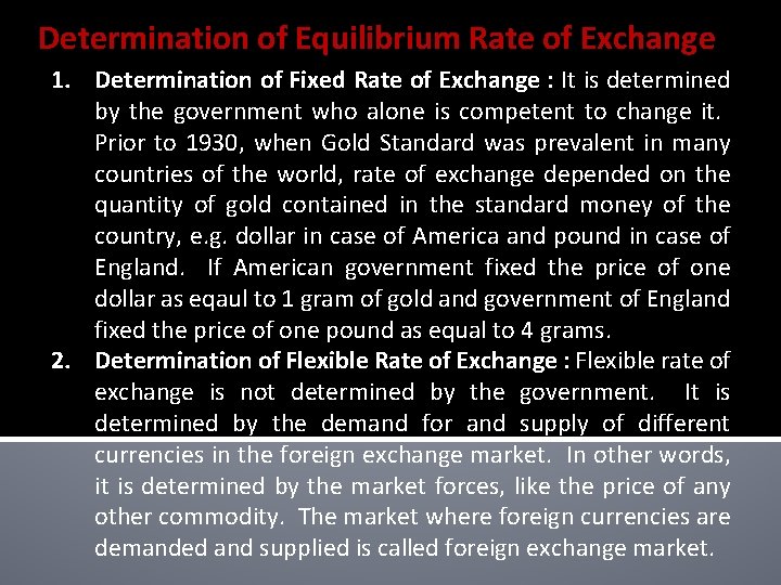 Determination of Equilibrium Rate of Exchange 1. Determination of Fixed Rate of Exchange :