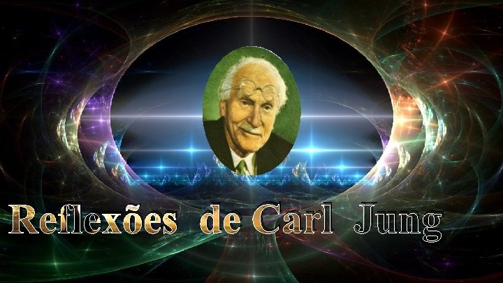 Reflexões de Carl Jung 