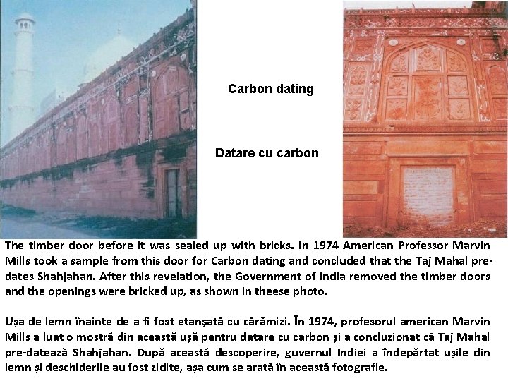 Carbon dating Datare cu carbon The timber door before it was sealed up with