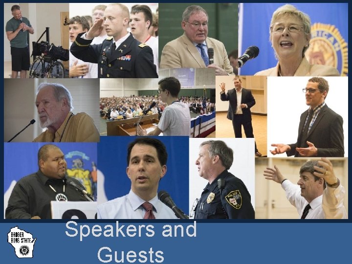 Speakers and Guests Badger Boys State, Inc. badgerboysstate. com © Updated 2/2015 