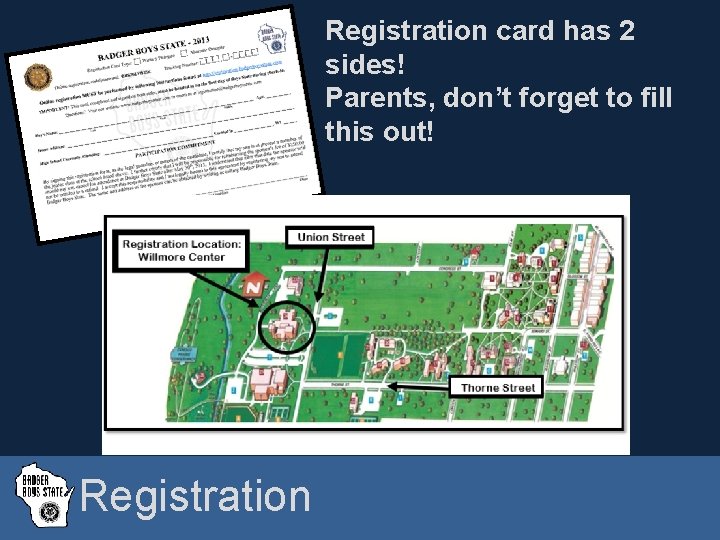 Registration card has 2 sides! Parents, don’t forget to fill this out! Registration Badger