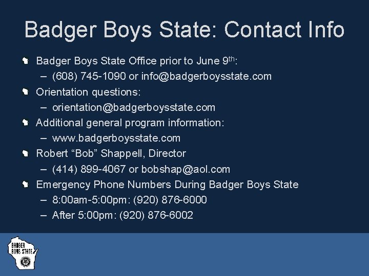 Badger Boys State: Contact Info Badger Boys State Office prior to June 9 th: