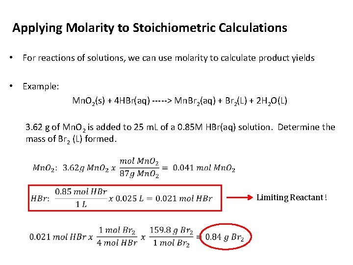 Applying Molarity to Stoichiometric Calculations • For reactions of solutions, we can use molarity