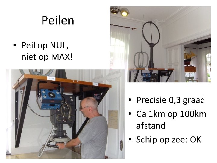 Peilen • Peil op NUL, niet op MAX! • Precisie 0, 3 graad •