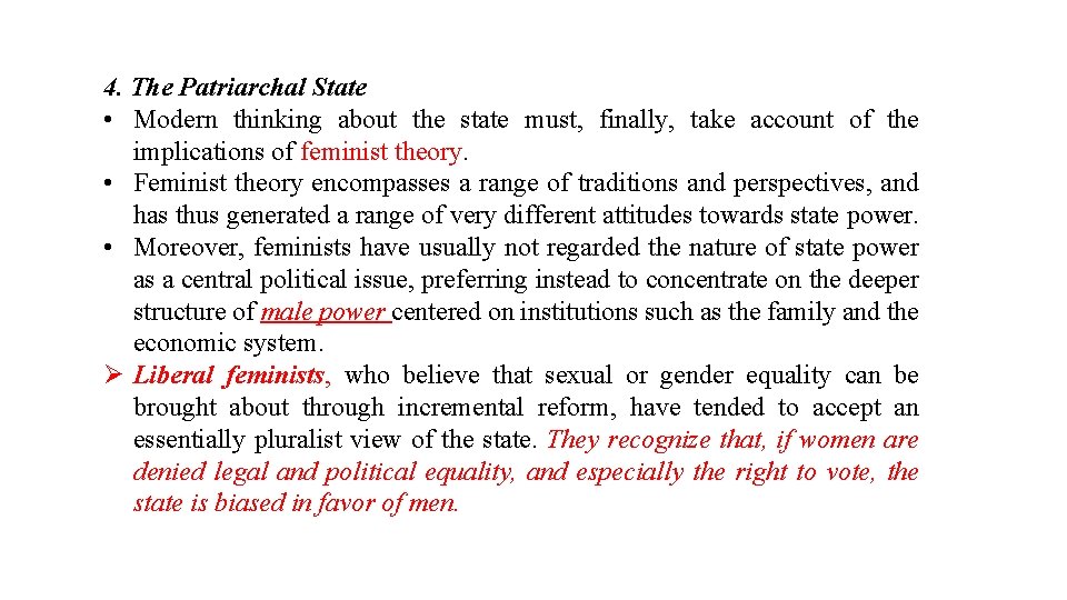 4. The Patriarchal State • Modern thinking about the state must, finally, take account
